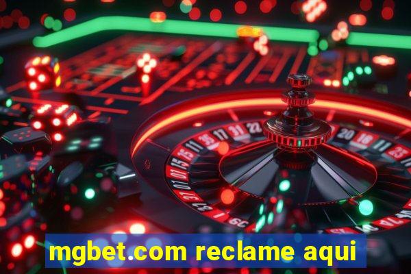 mgbet.com reclame aqui